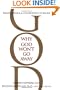 Why God Won't Go Away: Brain Science and the Biology of Belief