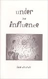 Under the Influence
