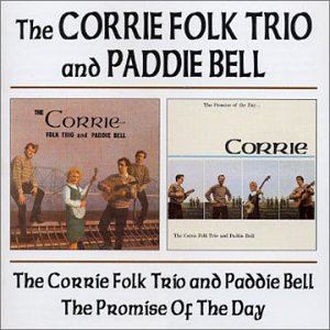 The Corries - Corrie Folk Trio with Paddie Bell/Promise of the Day - Zortam Music
