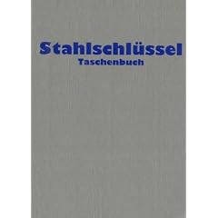 Stahlschl�ssel-Taschenbuch. Wissenswertes �ber St�hle