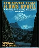 The River That Flows Uphill
