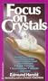 Focus on Crystals