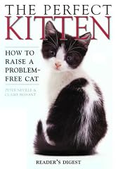 Cheap The Perfect Kitten: How to Raise a Problem Free Cat Price
