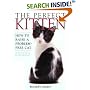 The Perfect Kitten: How to Raise a Problem Free Cat