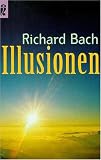 Illusionen - Die Abenteuer eines Messias wider Willen - Richard Bach