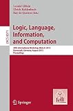 Logic, language, information, and computation : 20th International Workshop, WoLLIC 2013, Darmstadt, Germany, August 20-23, 2013 : proceedings