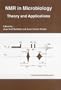 NMR IN MICROBIOLOGY : THEORY AND APPLICATIONS