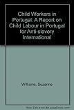 Child workers in Portugal : a report on child labour in Portugal for Anti-Slavery International