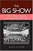 The Big Show: British Cinema Culture in the Great War (1914-1918) (UEP - Exeter Studies in Film History)