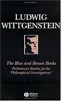 Blue and Brown Books: Preliminary Studies for the Philosophical Investigations