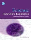 Forensic Handwriting Identification: Fundamental Concepts and Principles