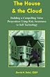 The House & the Cloud: Building a Compelling Value Proposition using Risk Awareness to Sell Technology
