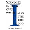 Standing in Your Own Way: Talks on the Nature of Ego