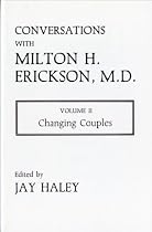Conversations With Milton H Erickson Md 02 Changing Couples