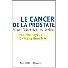 Le cancer de la prostate : Enrayer l'�pid�mie et les r�cidives