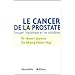 Le cancer de la prostate : Enrayer l'�pid�mie et les r�cidives