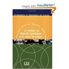 Le fran�ais sur objectifs sp�cifiques et la classe de langue