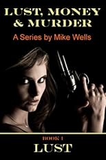 Lust, Money & Murder - Book 1