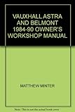 Vauxhall Astra and Belmont owners workshop manual