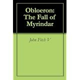 Obloeron: The Fall of Myrindar (The Obloeron Trilogy)by John Fitch V
