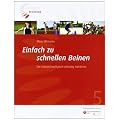 Einfach zu schnellen Beinen: Die Grundschnelligkeit vielseitig trainieren