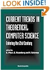 Current Trends in Theoretical Computer Science - Entering the 21st Century