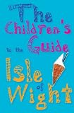 The Children's Guide to the Isle of Wight