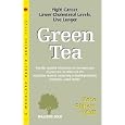 Green Tea: Fight Cancer, Lower Cholesterol, Live Longer (Woodland Health)