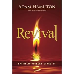 Revival: Faith as Wesley Lived It