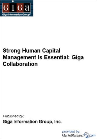 Strong Human Capital Management Is Essential: Giga Collaboration