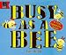 Busy as a Bee (Learn with)