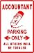 ACCOUNTANT PARKING street * sign finance