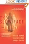 The Slow Fade: Why You Matter in the Story of Twentysomethings (The Orange Series)