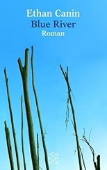 BLUE RIVER, A NOVEL
