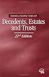 Federal Income Taxes of Decedents, Estates and Trusts, 22nd Edition