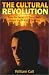 Book The Cultural Revolution: From the Decay of a Dying World Comes the Birth of a New Age