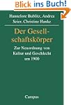 Der Gesellschaftsk�rper: Zur Neuordnu...