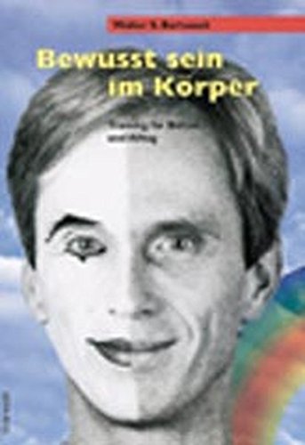 Download Bewusst sein im Körper: Training für Bühne und Alltag Download Bewusst sein im Körper: Training für Bühne und Alltag