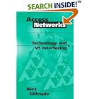 Click here to buy Access Networks: Technology and V5 Interfacing by  Alex Gillespie.