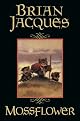 Mossflower by Brian Jacques