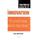The Truth About Innovation