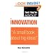 The Truth About Innovation