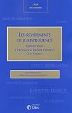 Les revirements de jurisprudence : Rapport remis à Monsieur le Premier Président Guy Canivet