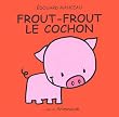 Frout-Frout le cochon