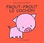 Frout-Frout le cochon