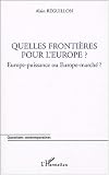 Revue Editions L'Harmattan  / Quelles frontières pour l'Europe ? : Europe-puissance ou Europe-marché ?