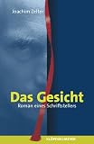 Das Gesicht. Roman eines Schriftstellers.