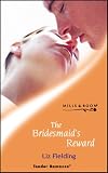 The Bridesmaid's Reward (What Women Want !)