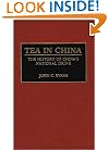 Tea in China: The History of China's National Drink (Contributions to the Study of World History)