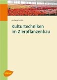 Kulturtechniken im Zierpflanzenbau